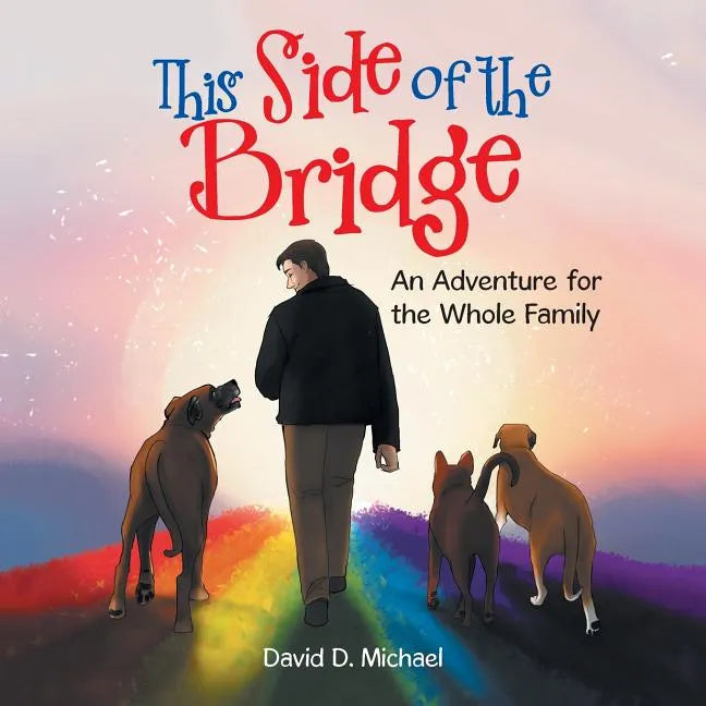 This Side of the Bridge: An Adventure for the Whole Family - Paperback