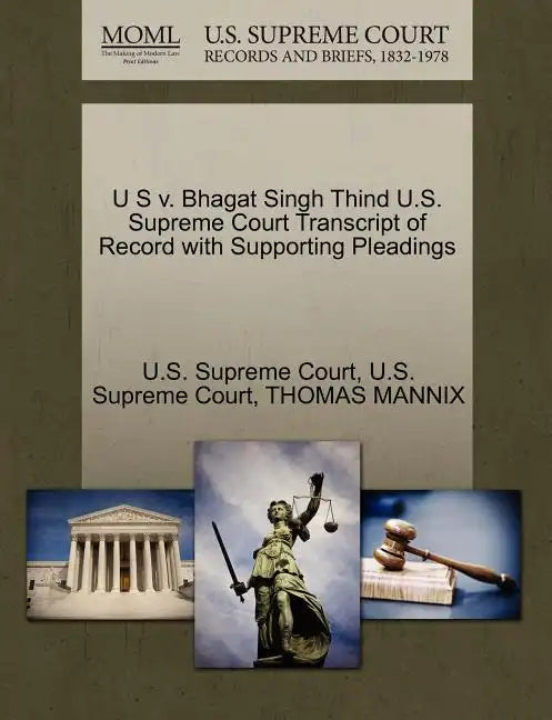 U S V. Bhagat Singh Thind U.S. Supreme Court Transcript of Record with Supporting Pleadings - Paperback