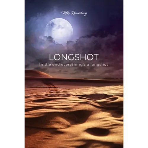 Longshot: In the end everything's a longshot - Paperback