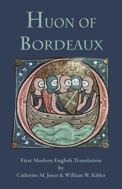 Huon of Bordeaux: First Modern English Translation - Paperback