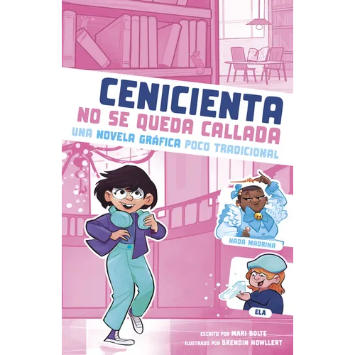 Cenicienta No Se Queda Callada: Una Novela Gráfica Poco Tradicional - Hardcover