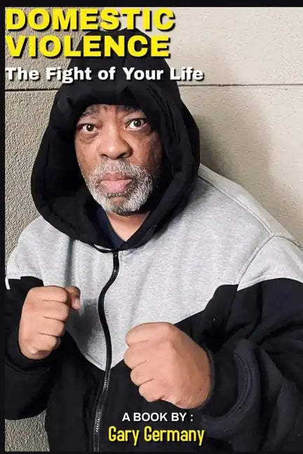Domestic Violence: The Fight Of Your Life - Paperback