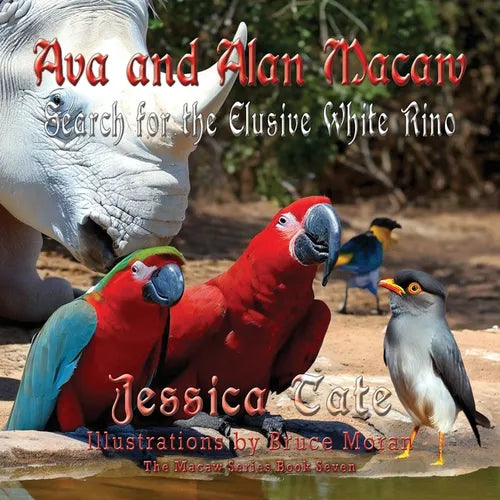 Ava and Alan Macaw Search for the Elusive White Rino - Paperback