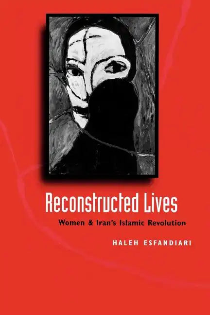 Reconstructed Lives: Women and Iran's Islamic Revolution - Paperback