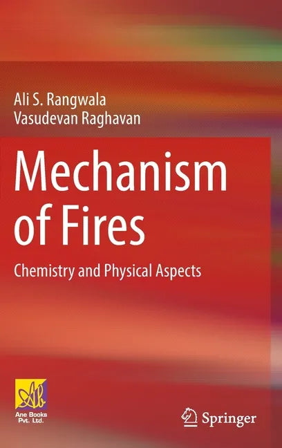 Mechanism of Fires: Chemistry and Physical Aspects - Hardcover