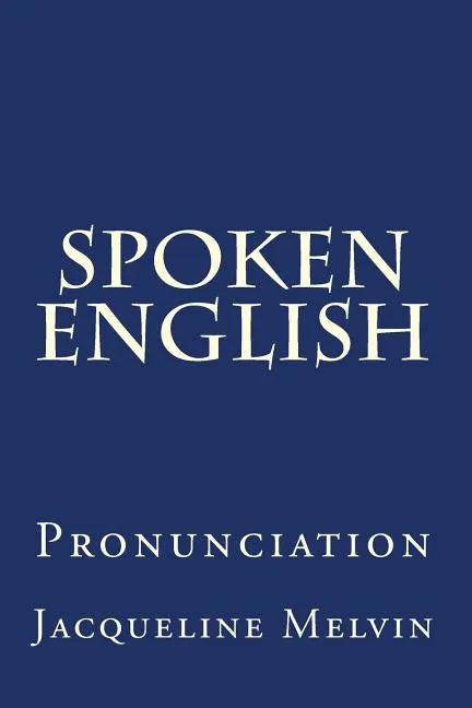 Spoken English: Pronunciation - Paperback