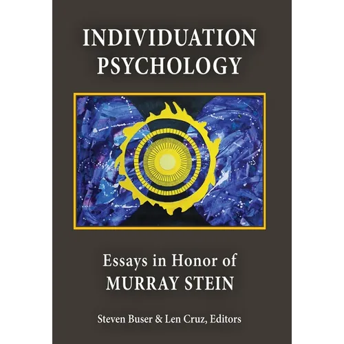 Individuation Psychology: Essays in Honor of Murray Stein - Hardcover