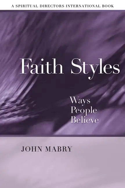 Faith Styles: Ways People Believe - Paperback