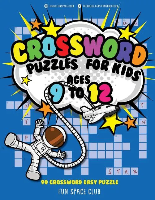 Crossword Puzzles for Kids Ages 9 to 12: 90 Crossword Easy Puzzle Books - Paperback