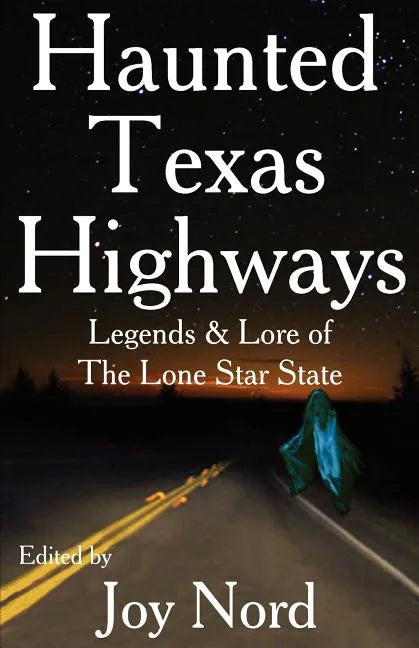 Haunted Texas Highways - Paperback
