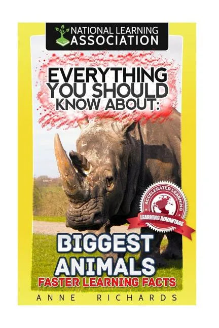 Everything You Should Know About: Biggest Animals - Paperback