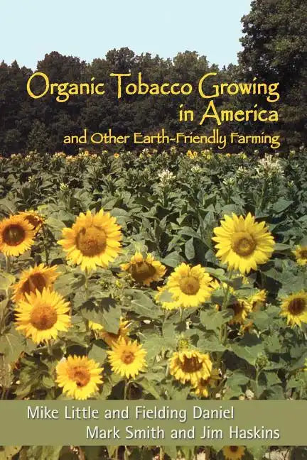 Organic Tobacco Growing in America and Other Earth-Friendly Farming - Paperback
