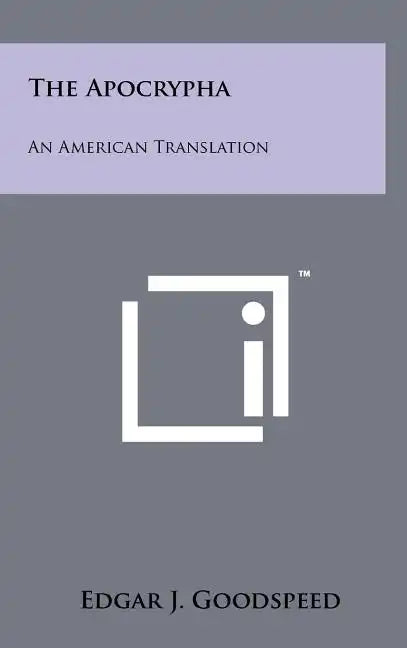 The Apocrypha: An American Translation - Hardcover