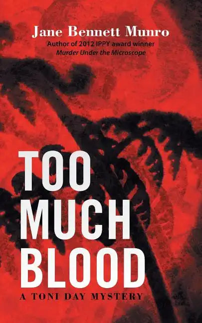 Too Much Blood: A Toni Day Mystery - Paperback