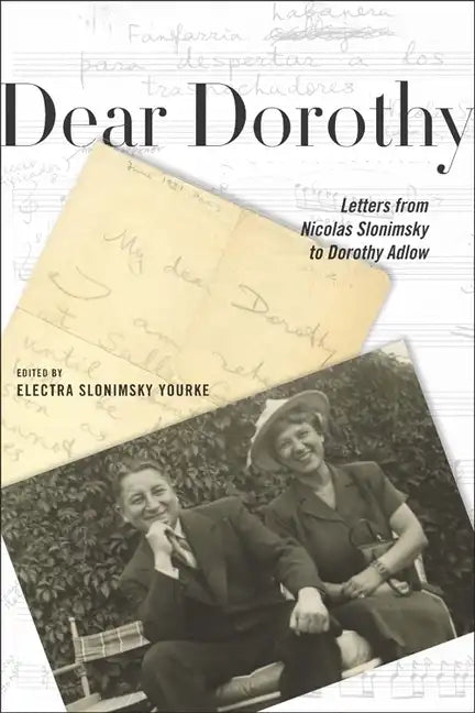 Dear Dorothy: Letters from Nicolas Slonimsky to Dorothy Adlow - Hardcover