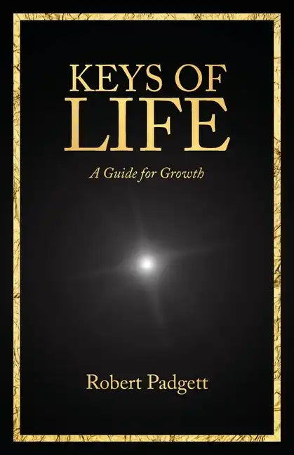 Keys of Life: A Guide for Growth - Paperback