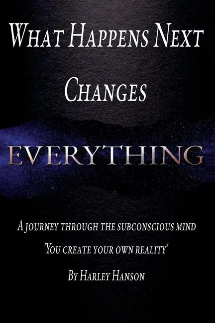 What Happens Next Changes Everything - Paperback