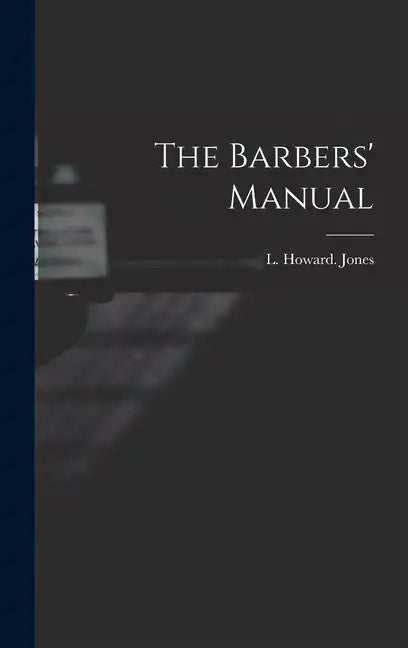 The Barbers' Manual - Hardcover