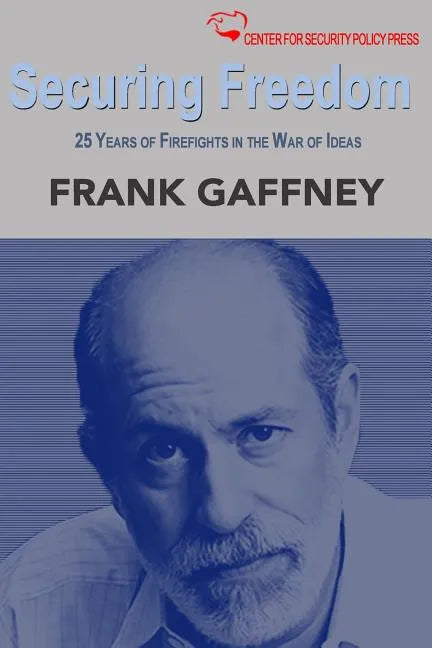 Securing Freedom: 25 Years of Firefights in the War of Ideas - Paperback