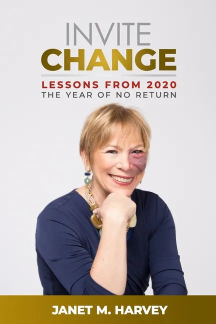 Invite Change: Lessons From 2020, The Year Of No Return - Paperback