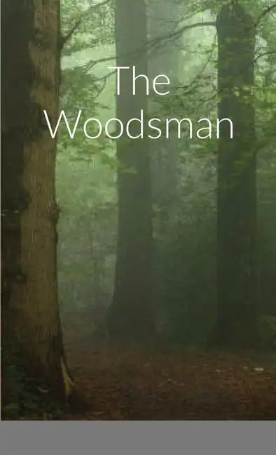 The Woodsman - Paperback