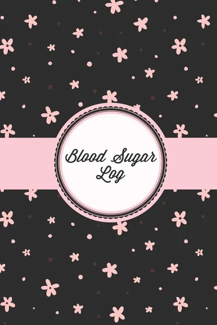 Blood Sugar Log: Daily Record & Keep Track Glucose Levels Readings, Diabetes Monitoring Journal, Diabetic Gift, Breakfast, Lunch, Dinne - Paperback