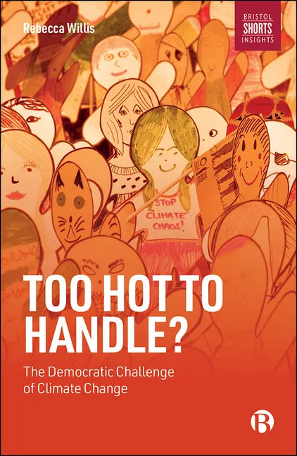 Too Hot to Handle?: The Democratic Challenge of Climate Change - Paperback