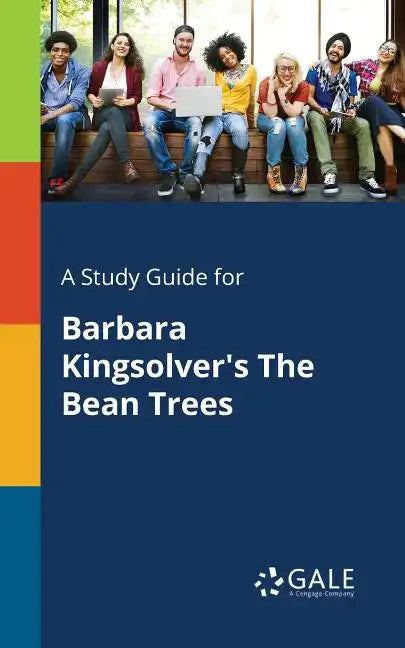 A Study Guide for Barbara Kingsolver's The Bean Trees - Paperback
