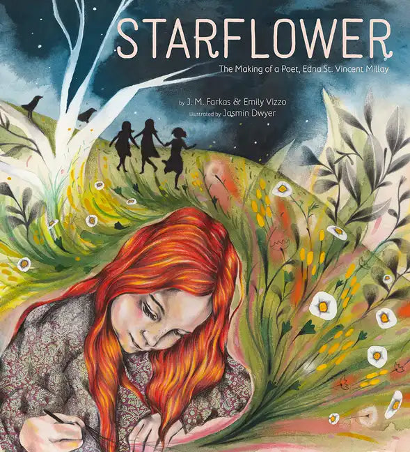 Starflower: The Making of a Poet, Edna St. Vincent Millay - Hardcover
