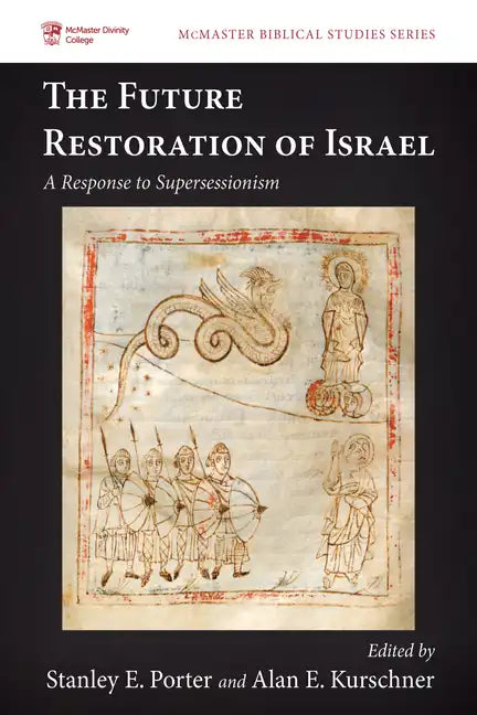 The Future Restoration of Israel: A Response to Supersessionism - Paperback