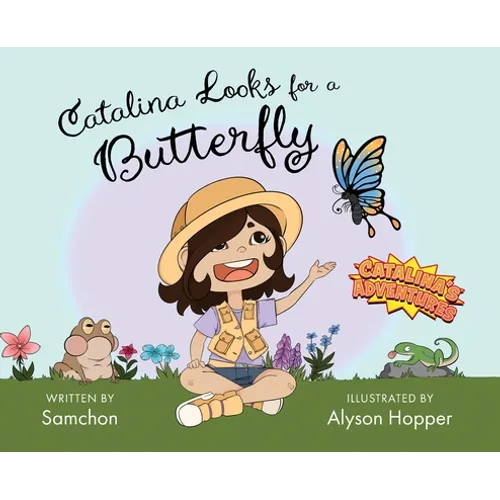 Catalina Looks for a Butterfly - Hardcover