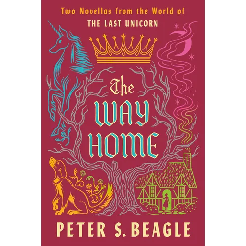 The Way Home: Two Novellas from the World of the Last Unicorn - Paperback
