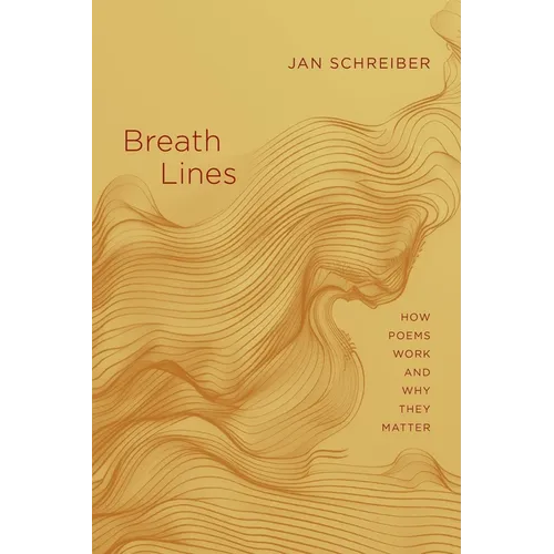 Breath Lines: How Poems Work and Why They Matter - Hardcover