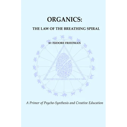 Organics: The Law of the Breathing Spiral - Paperback