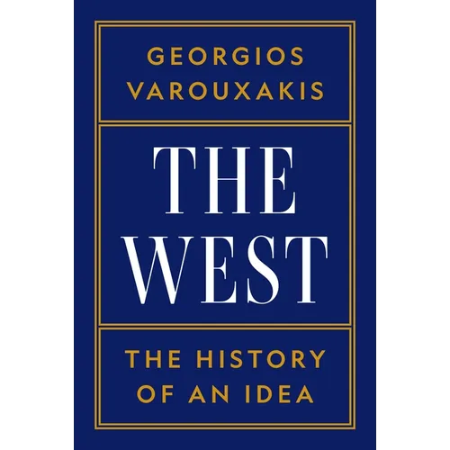 The West: The History of an Idea - Hardcover