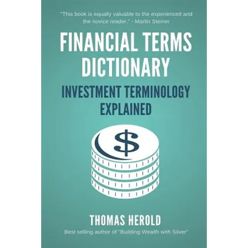 Financial Terms Dictionary - Investment Terminology Explained - Paperback