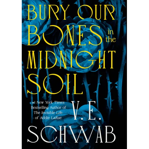 Bury Our Bones in the Midnight Soil - Hardcover