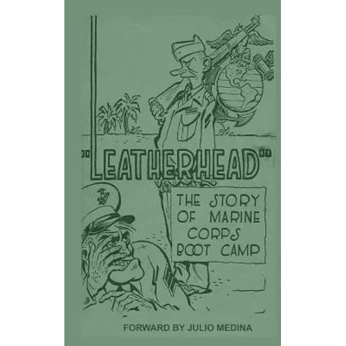 Leatherhead the Story of Marine Corps Bootcamp - Paperback