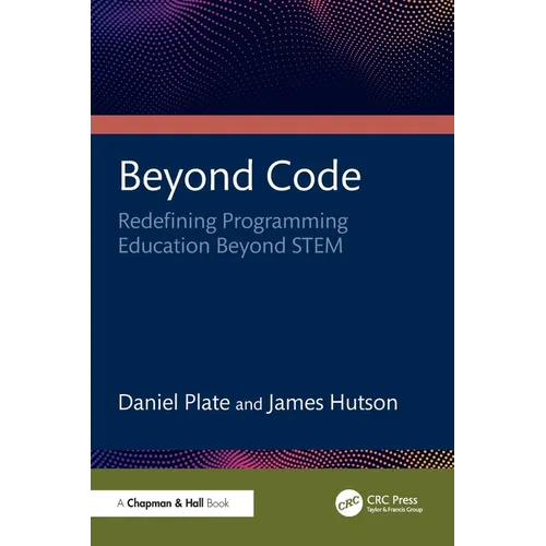 Beyond Code: Redefining Programming Education Beyond Stem - Paperback