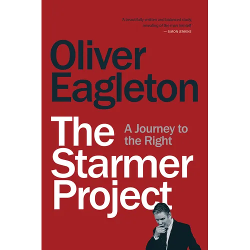 The Starmer Project: A Journey to the Right - Paperback