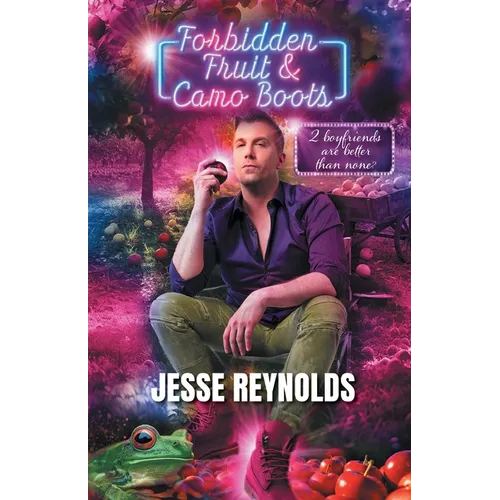 Forbidden Fruit & Camo Boots: 2 boyfriends are better than none? - Paperback