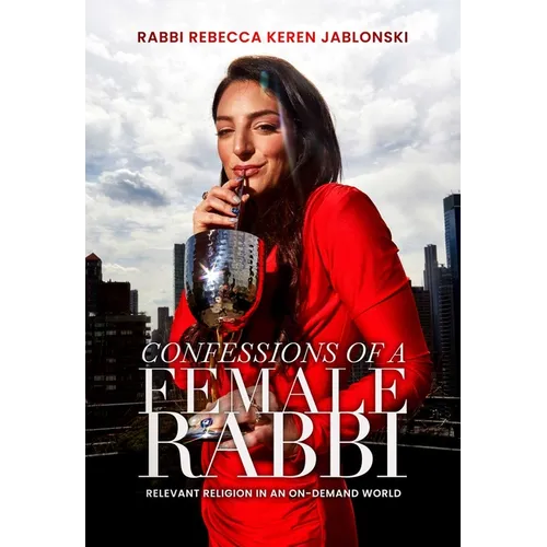 Confessions of a Female Rabbi: Relevant Religion in an On-Demand World - Paperback