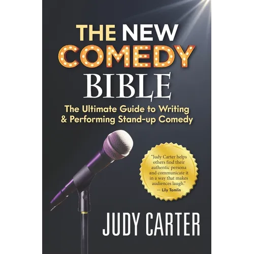 The NEW Comedy Bible: The Ultimate Guide to Writing and Performing Stand-Up Comedy - Paperback