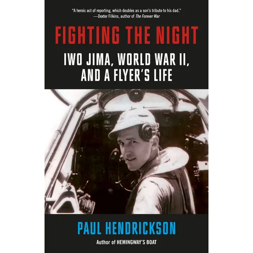 Fighting the Night: Iwo Jima, World War II, and a Flyer's Life - Paperback