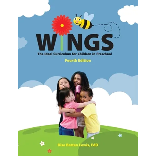 Wings: The Ideal Curriculum for Children in Preschool: The Ideal Curriculum for Children in Preschool - Paperback