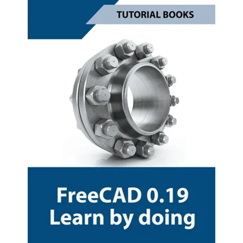 Freecad 0.19 Learn By Doing - Paperback