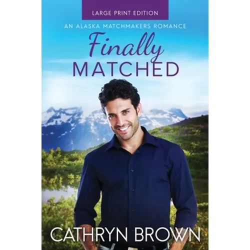 Finally Matched: Large Print - Paperback