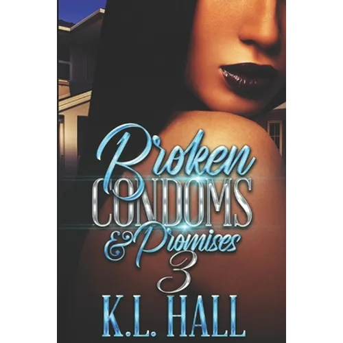 Broken Condoms and Promises 3 - Paperback