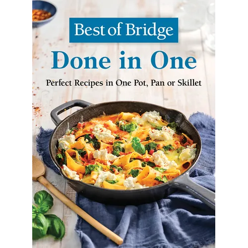 Best of Bridge Done in One: Perfect Recipes in One Pot, Pan or Skillet - Hardcover