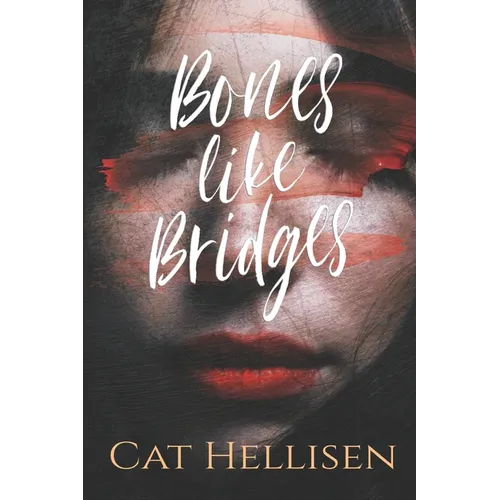 Bones Like Bridges - Paperback